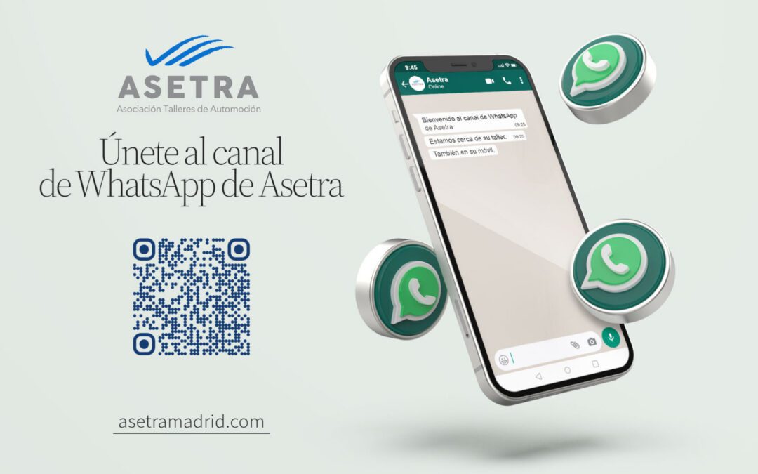 ASETRA estrena canal de Whatsapp con información en tiempo real de cuestiones fundamentales para la gestión profesional del taller